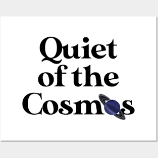 Quiet of the cosmos Posters and Art